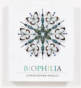 Christopher Marley "Biophilia"